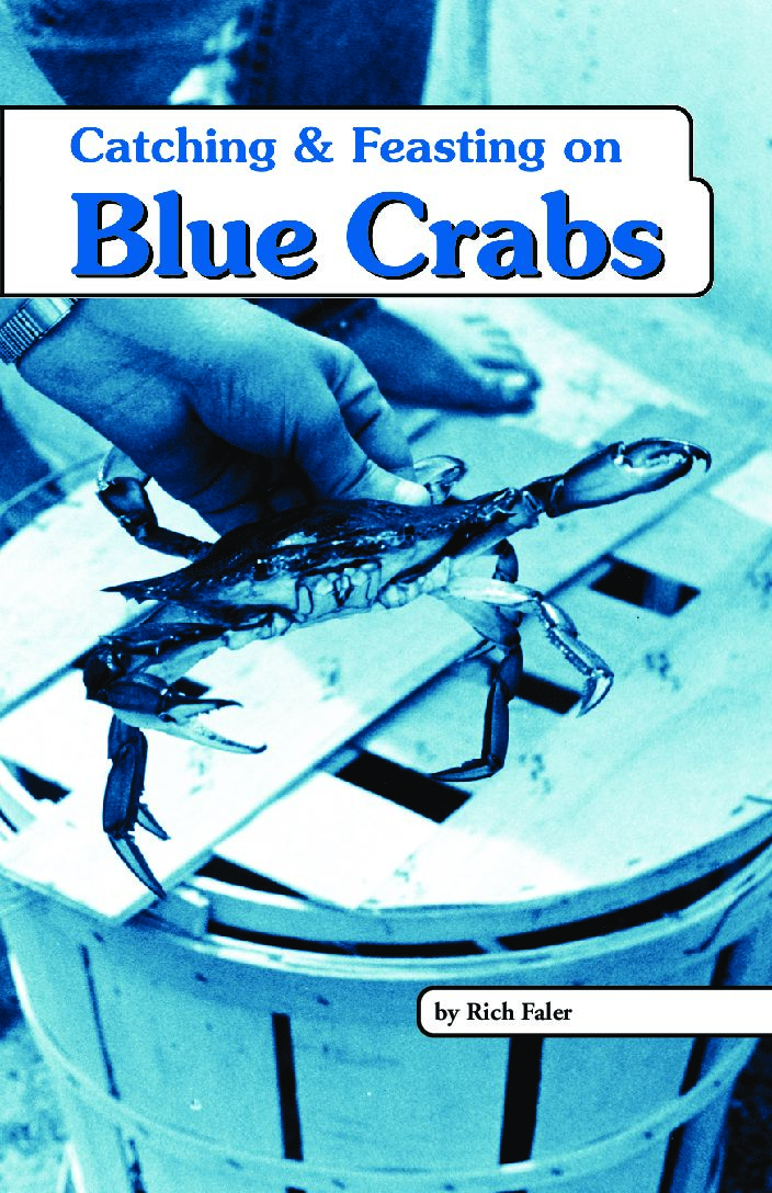 Catching & Feasting on Blue Crabs (only available as an eBook at this time)