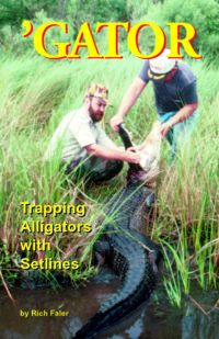 'Gator – Trapping Alligators with Setlines (only available as an eBook at this time)